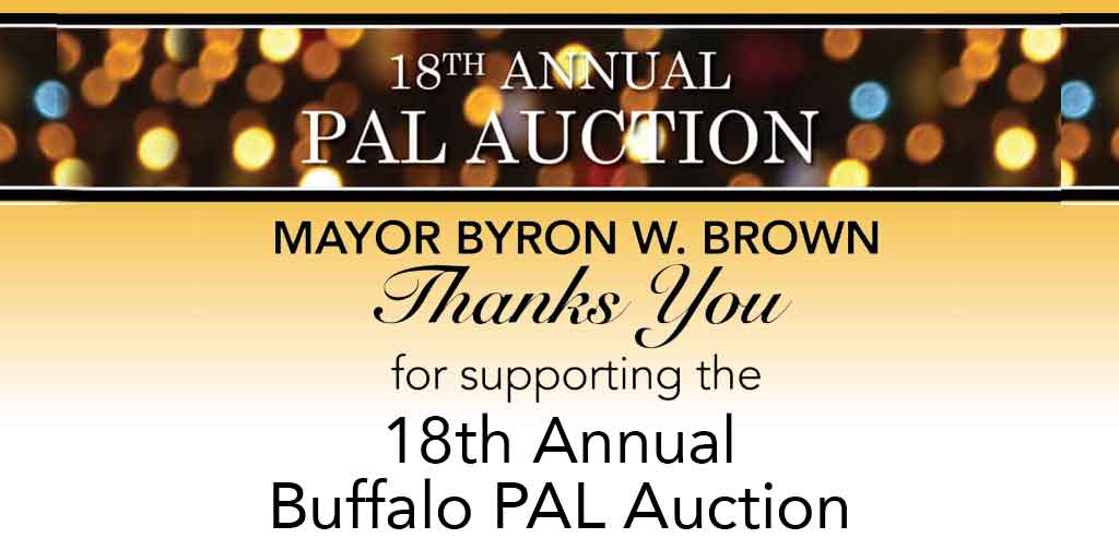 Mayor Byron Brown thanks you for Supporting the Buffalo PAL Auction